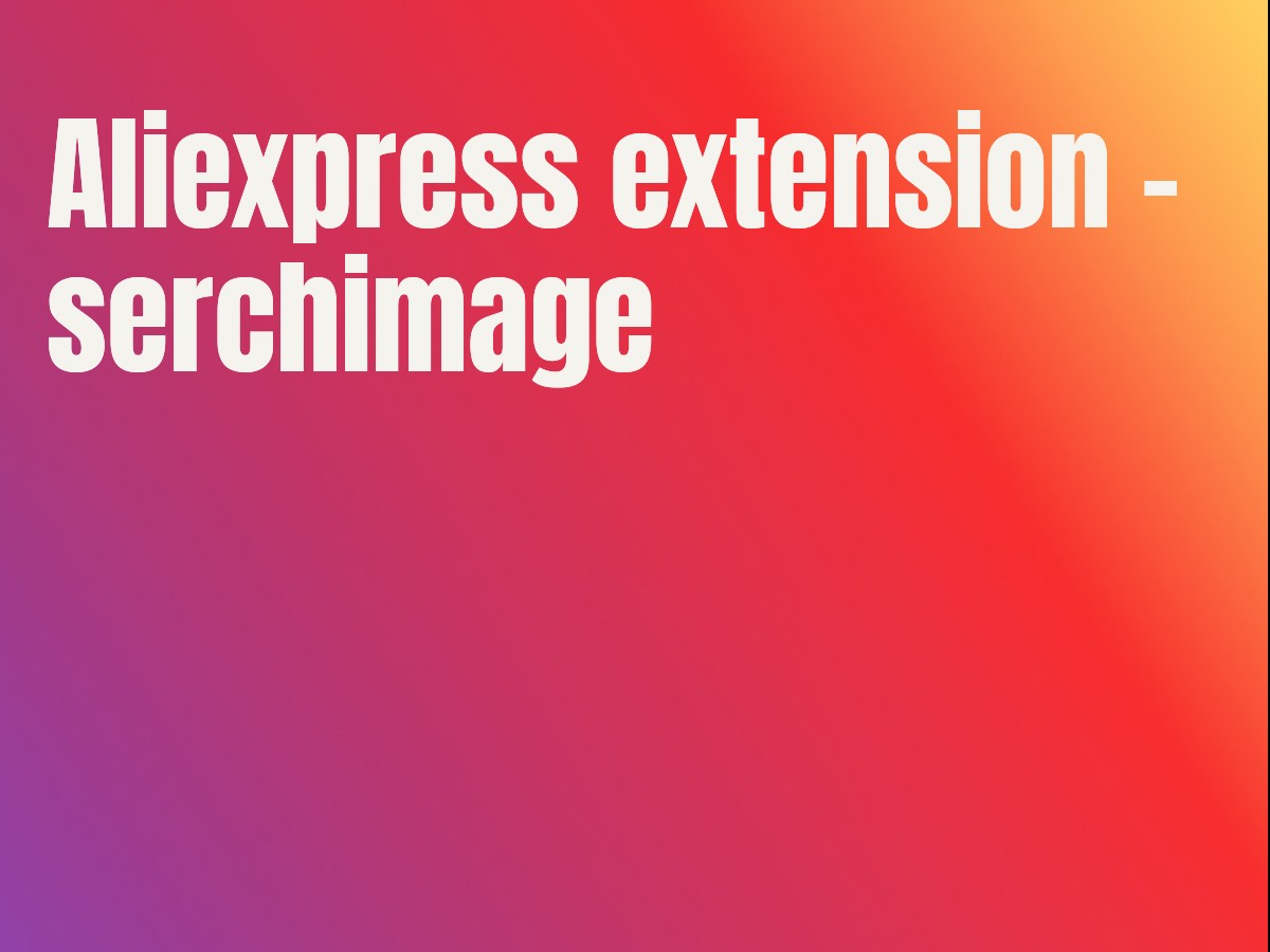 Aliexpress extension - serchimage