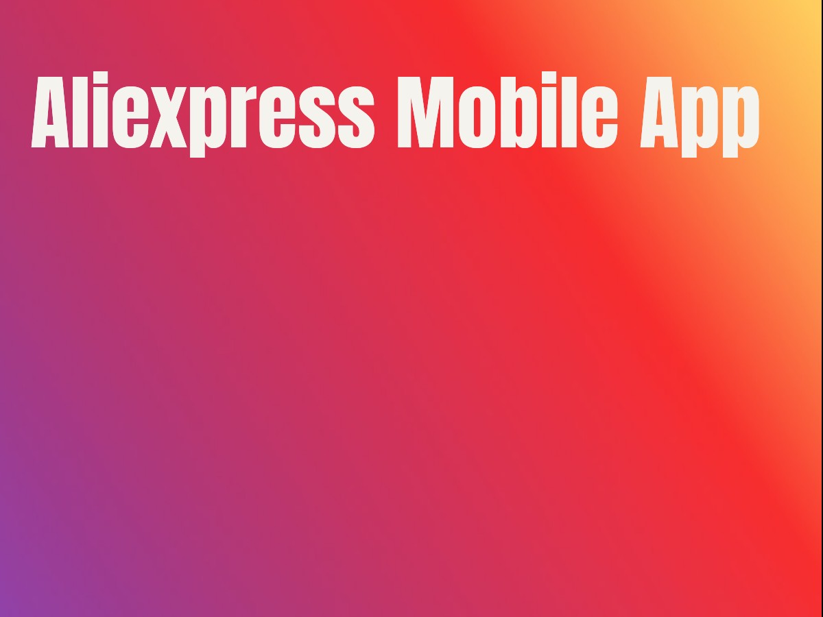 Aliexpress Mobile App