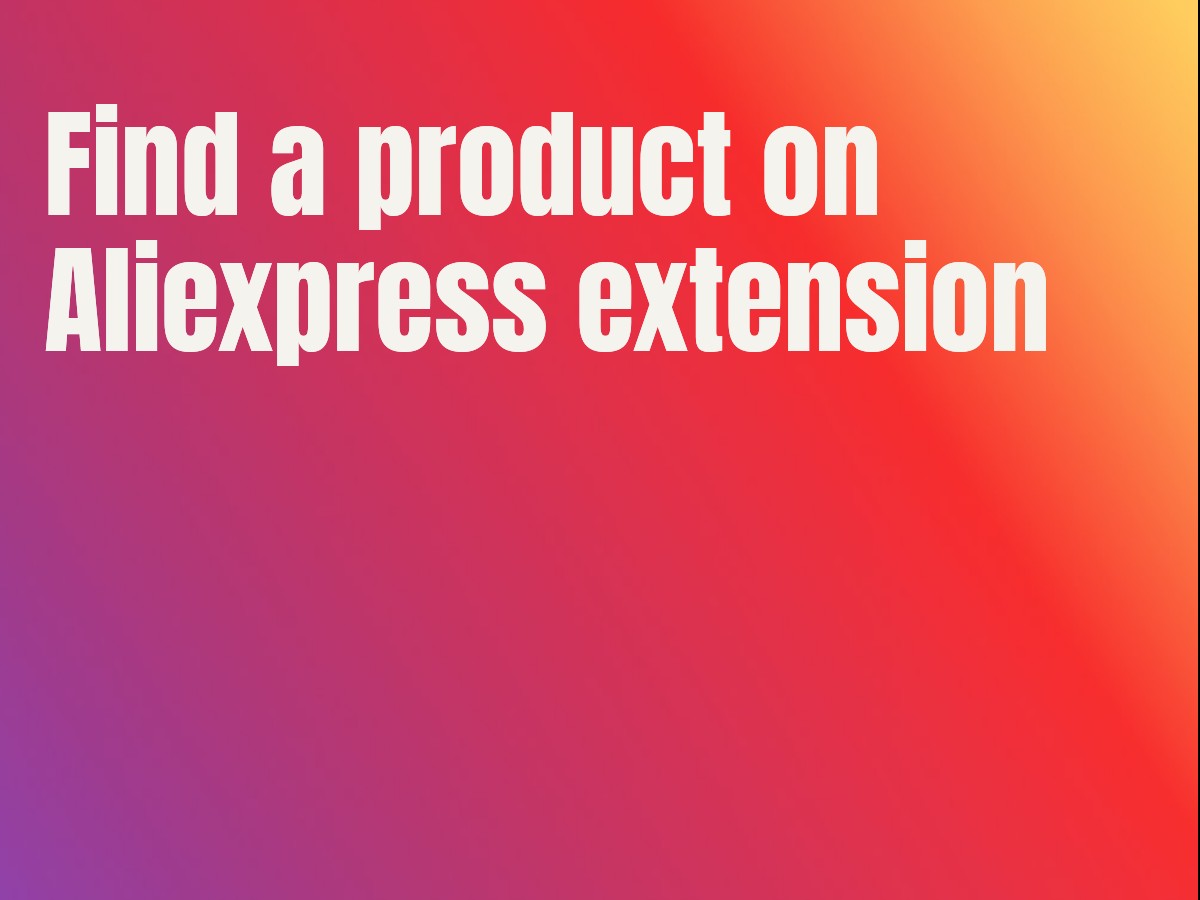 Find a product on Aliexpress extension