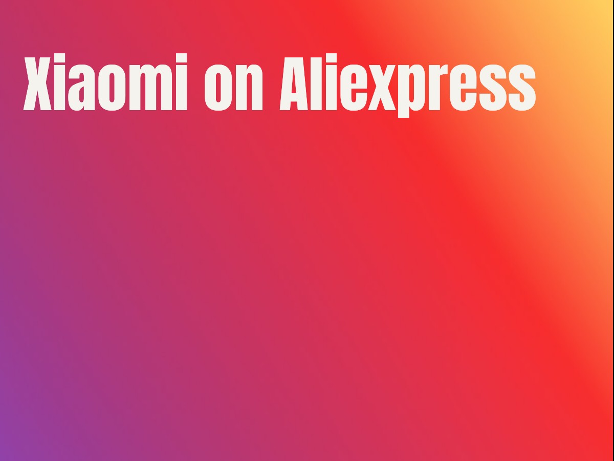 Xiaomi on Aliexpress